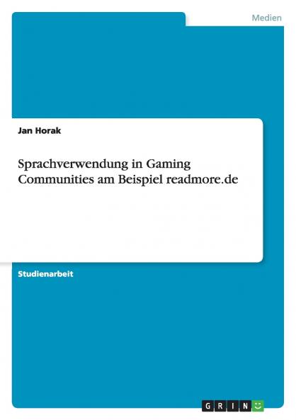 Sprachverwendung in Gaming Communities am Beispiel readmore.de