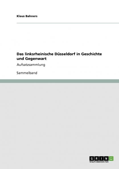 Das linksrheinische D��sseldorf in Geschichte und Gegenwart