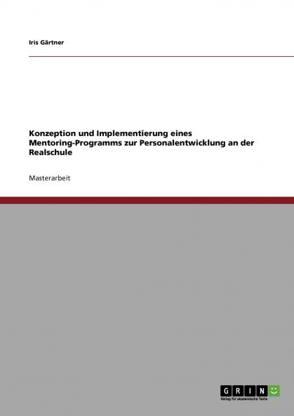 Konzeption und Implementierung eines Mentoring-Programms zur Personalentwicklung an der Realschule