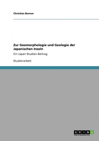 Zur Geomorphologie und Geologie der Japanischen Inseln