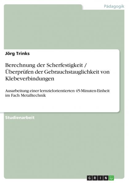 Berechnung der Scherfestigkeit / Überprüfen der Gebrauchstauglichkeit von Klebeverbindungen