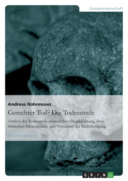 Gerechter Tod? Die Todesstrafe