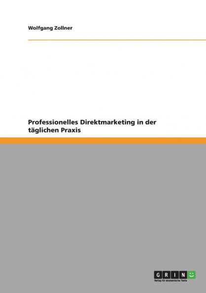 Professionelles Direktmarketing in der t��glichen Praxis