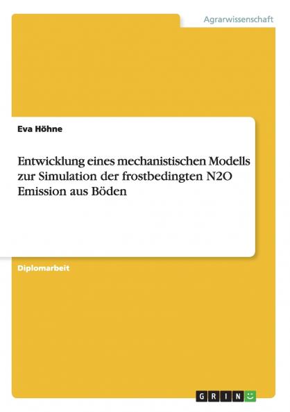 Entwicklung eines mechanistischen Modells zur Simulation der frostbedingten N2O Emission aus Böden