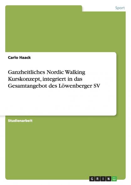 Ganzheitliches Nordic Walking Kurskonzept integriert in das Gesamtangebot des Löwenberger SV
