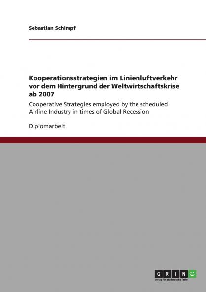 Kooperationsstrategien im Linienluftverkehr vor dem Hintergrund der Weltwirtschaftskrise ab 2007