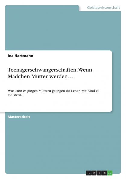 Teenagerschwangerschaften. Wenn Mädchen Mütter werden...
