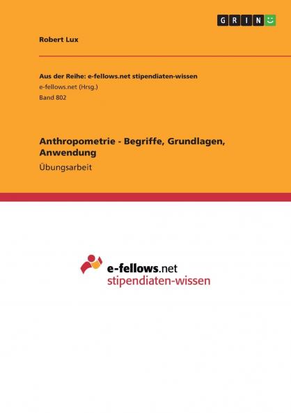 Anthropometrie - Begriffe Grundlagen Anwendung