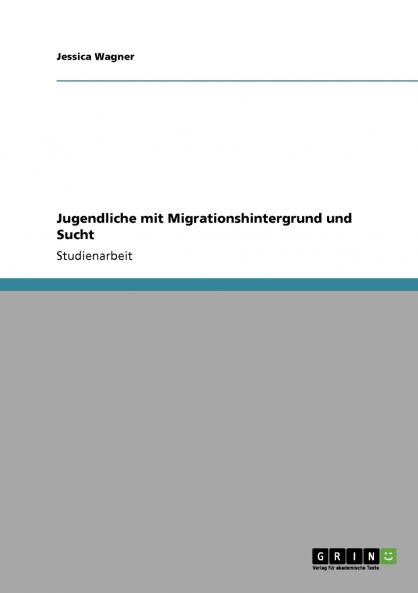 Jugendliche mit Migrationshintergrund und Sucht