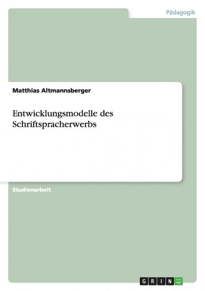 Entwicklungsmodelle des Schriftspracherwerbs