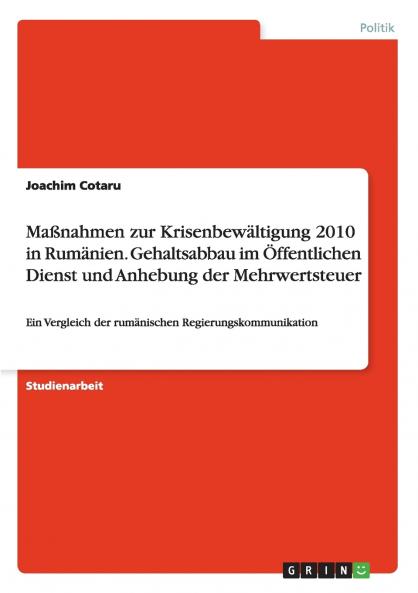 Maßnahmen zur Krisenbewältigung 2010 in Rumänien. Gehaltsabbau im Öffentlichen Dienst und Anhebung der Mehrwertsteuer