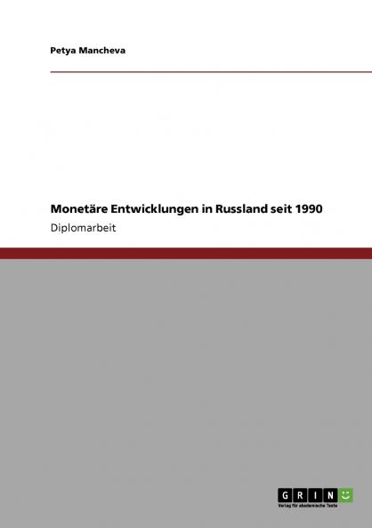 Monetäre Entwicklungen in Russland seit 1990