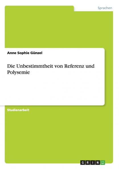 Die Unbestimmtheit von Referenz und Polysemie