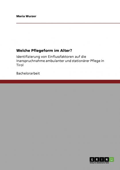 Welche Pflegeform im Alter?