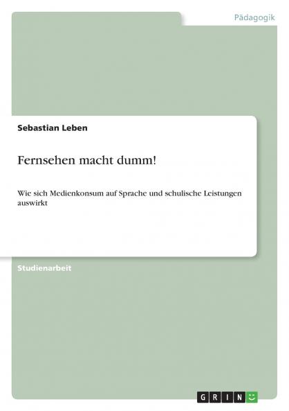 Fernsehen macht dumm!