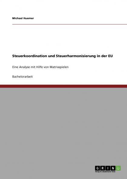 Steuerkoordination und Steuerharmonisierung in der EU