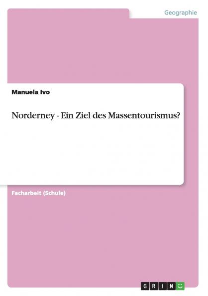 Norderney - Ein Ziel des Massentourismus?