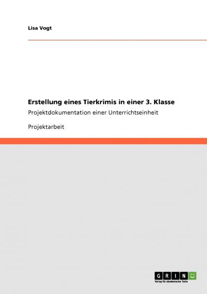 Erstellung eines Tierkrimis  in einer 3. Klasse