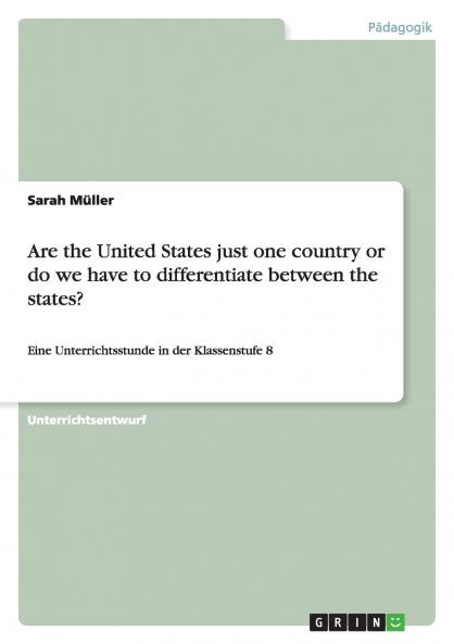 Are the United States just one country or do we have to differentiate between the states?