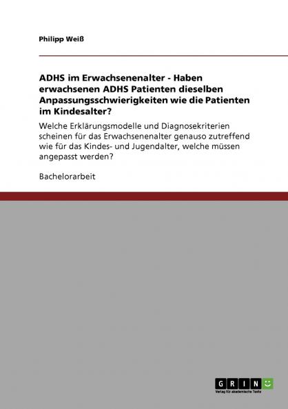 ADHS im Erwachsenenalter - Haben erwachsenen ADHS Patienten dieselben Anpassungsschwierigkeiten wie die Patienten im Kindesalter?