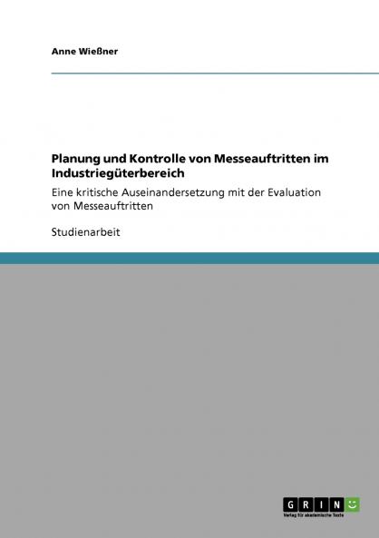 Planung und Kontrolle von Messeauftritten im Industriegüterbereich