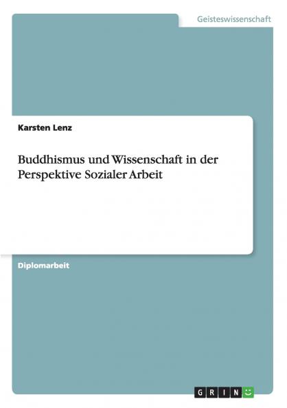 Buddhismus und Wissenschaft in der Perspektive Sozialer Arbeit