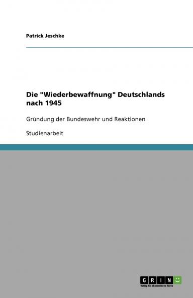 Die Wiederbewaffnung Deutschlands nach 1945