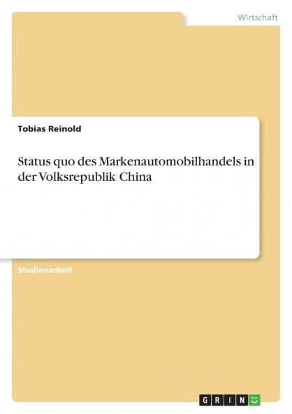 Status quo des Markenautomobilhandels  in der Volksrepublik China