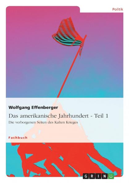 Das amerikanische Jahrhundert - Teil 1