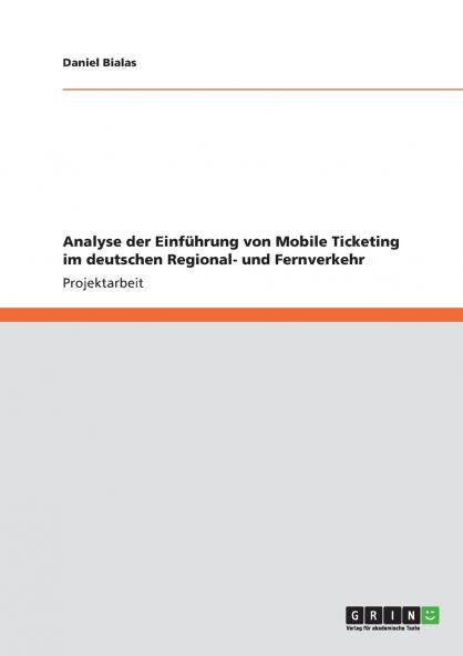 Analyse der Einführung von Mobile Ticketing im deutschen Regional- und Fernverkehr