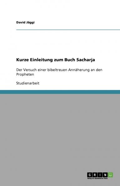 Kurze Einleitung zum Buch Sacharja