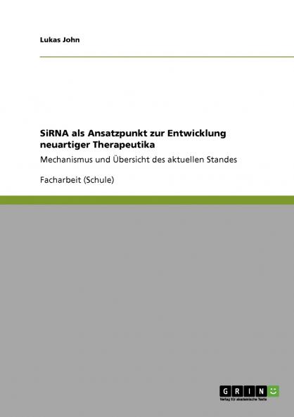 SiRNA als Ansatzpunkt zur Entwicklung neuartiger Therapeutika
