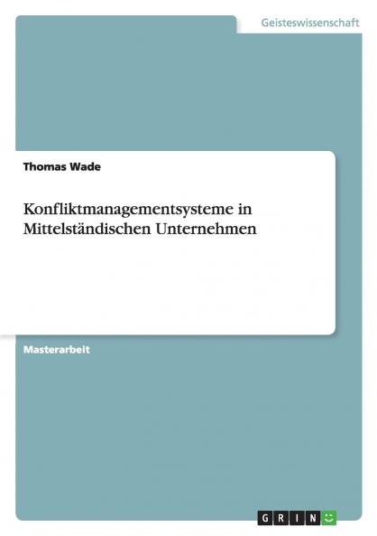 Konfliktmanagementsysteme in Mittelständischen Unternehmen
