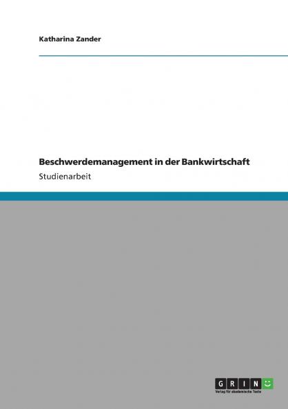 Beschwerdemanagement in der Bankwirtschaft
