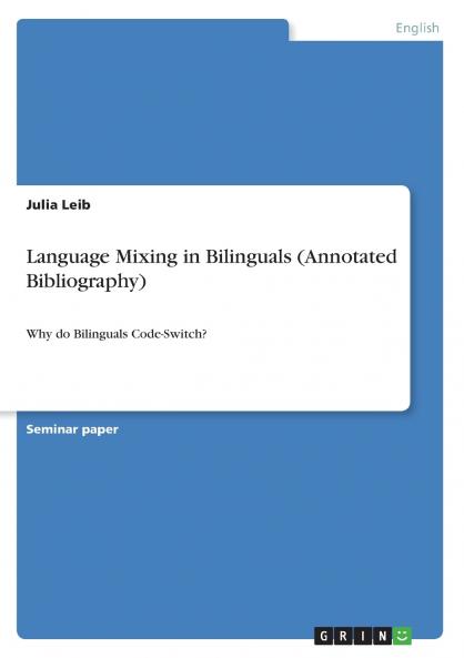 Language Mixing in Bilinguals (Annotated Bibliography)