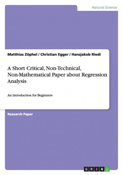 A Short Critical Non-Technical Non-Mathematical Paper about Regression Analysis
