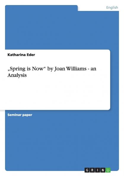 „Spring is Now by Joan Williams - an Analysis