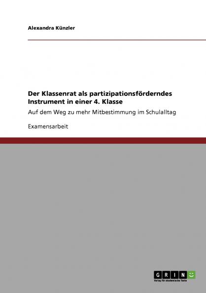 Der Klassenrat als partizipationsförderndes Instrument in einer 4. Klasse