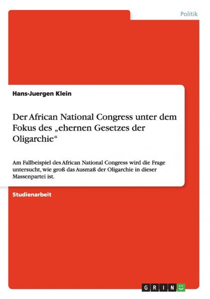 Der African National Congress unter dem Fokus des „ehernen Gesetzes der Oligarchie