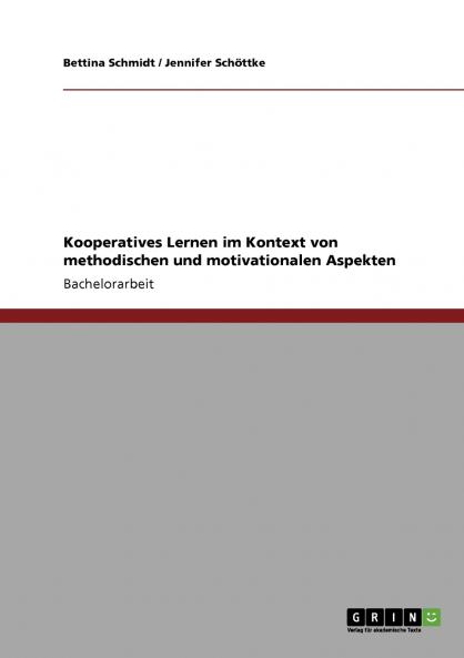 Kooperatives Lernen im Kontext von methodischen und motivationalen Aspekten