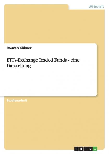 ETFs-Exchange Traded Funds - eine Darstellung