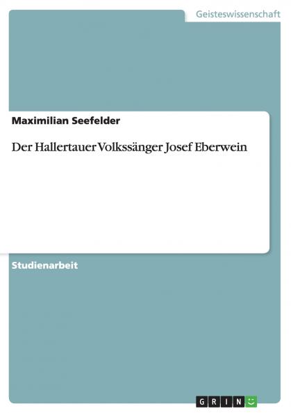 Der Hallertauer Volkssänger Josef Eberwein