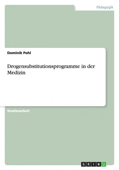 Drogensubstitutionsprogramme in der Medizin