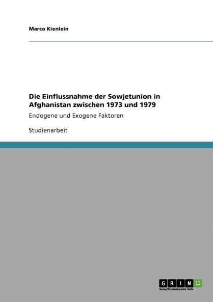 Die Einflussnahme der Sowjetunion in Afghanistan zwischen 1973 und 1979