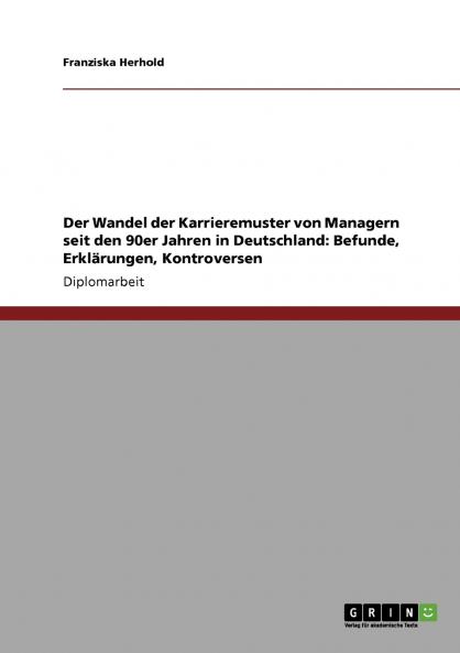 Der Wandel der Karrieremuster von Managern seit den 90er Jahren in Deutschland