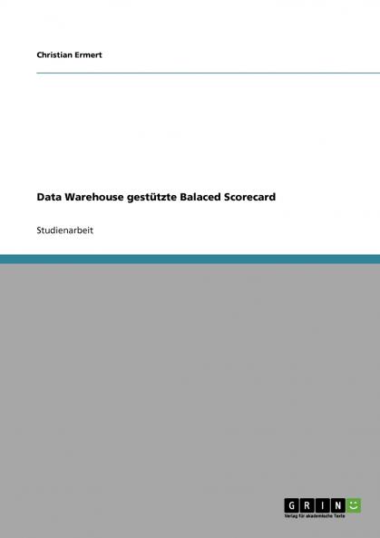 Data Warehouse gestützte Balaced Scorecard