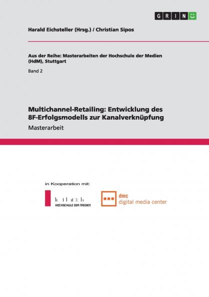 Multichannel-Retailing. Entwicklung des 8F-Erfolgsmodells zur Kanalverknüpfung