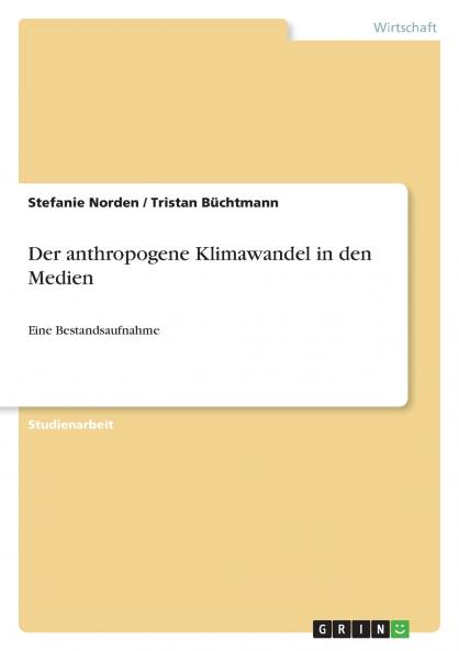 Der anthropogene Klimawandel in den Medien
