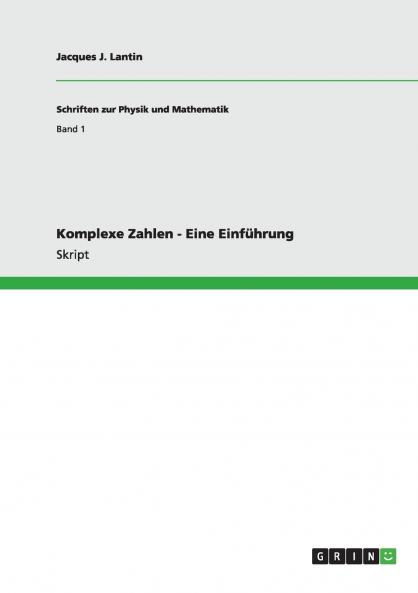 Komplexe Zahlen - Eine Einführung