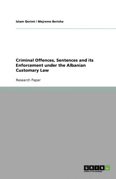 Criminal Offences Sentences and its Enforcement under the Albanian Customary Law